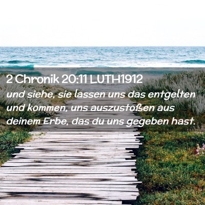 Picture 02 - 2 Chronik 20:11 LUTH1912 - und siehe, sie lassen uns das entgelten und - Bible Verse Picture