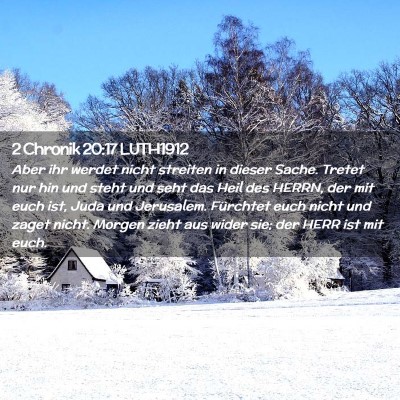 Picture 02 - 2 Chronik 20:17 LUTH1912 - Aber ihr werdet nicht streiten in dieser Sache. - Bible Verse Picture