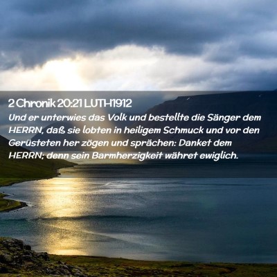 Picture 02 - 2 Chronik 20:21 LUTH1912 - Und er unterwies das Volk und bestellte die - Bible Verse Picture