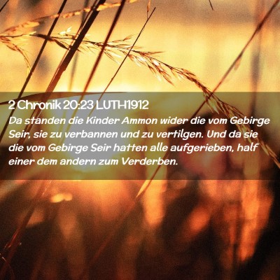 Picture 02 - 2 Chronik 20:23 LUTH1912 - Da standen die Kinder Ammon wider die vom Gebirge - Bible Verse Picture