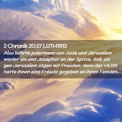 Picture 02 - 2 Chronik 20:27 LUTH1912 - Also kehrte jedermann von Juda und Jerusalem - Bible Verse Picture