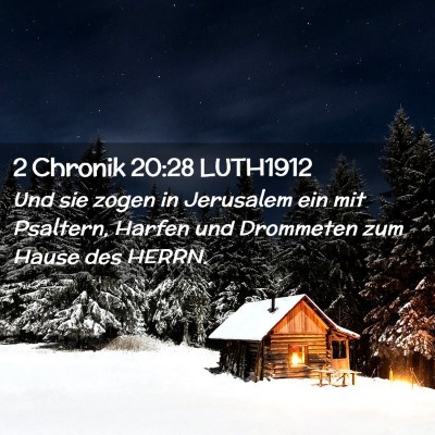 Picture 02 - 2 Chronik 20:28 LUTH1912 - Und sie zogen in Jerusalem ein mit Psaltern, - Bible Verse Picture