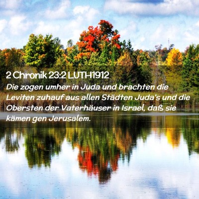 Picture 02 - 2 Chronik 23:2 LUTH1912 - Die zogen umher in Juda und brachten die Leviten - Bible Verse Picture
