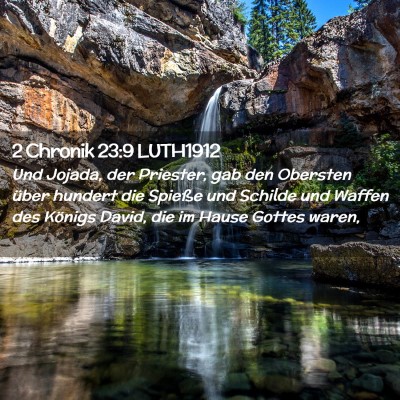 Picture 02 - 2 Chronik 23:9 LUTH1912 - Und Jojada, der Priester, gab den Obersten über - Bible Verse Picture