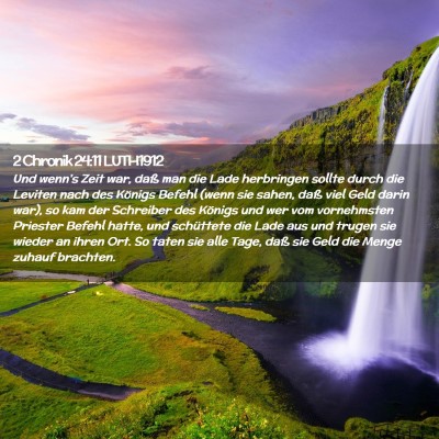 Picture 02 - 2 Chronik 24:11 LUTH1912 - Und wenn's Zeit war, daß man die Lade herbringen - Bible Verse Picture