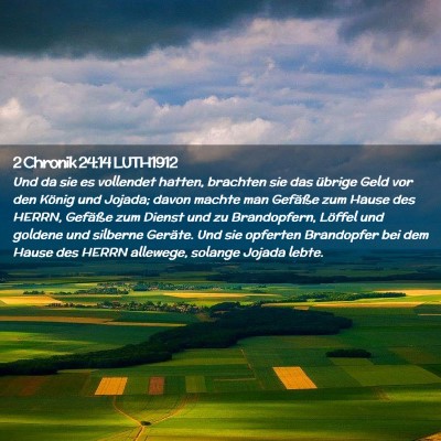 Picture 02 - 2 Chronik 24:14 LUTH1912 - Und da sie es vollendet hatten, brachten sie das - Bible Verse Picture
