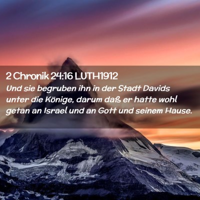 Picture 02 - 2 Chronik 24:16 LUTH1912 - Und sie begruben ihn in der Stadt Davids unter - Bible Verse Picture