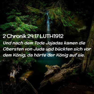 Picture 02 - 2 Chronik 24:17 LUTH1912 - Und nach dem Tode Jojadas kamen die Obersten von - Bible Verse Picture