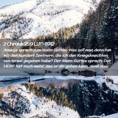 Picture 02 - 2 Chronik 25:9 LUTH1912 - Amazja sprach zum Mann Gottes: Was soll man denn - Bible Verse Picture