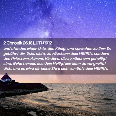 Picture 02 - 2 Chronik 26:18 LUTH1912 - und standen wider Usia, den König, und sprachen - Bible Verse Picture