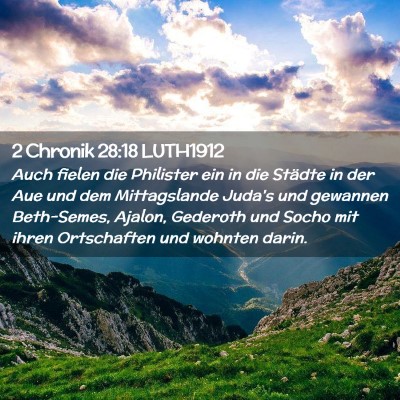 Picture 02 - 2 Chronik 28:18 LUTH1912 - Auch fielen die Philister ein in die Städte in - Bible Verse Picture