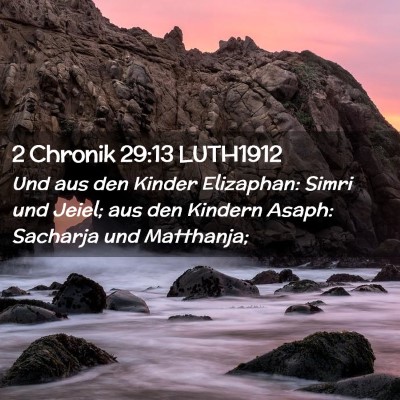 Picture 02 - 2 Chronik 29:13 LUTH1912 - Und aus den Kinder Elizaphan: Simri und Jeiel; - Bible Verse Picture