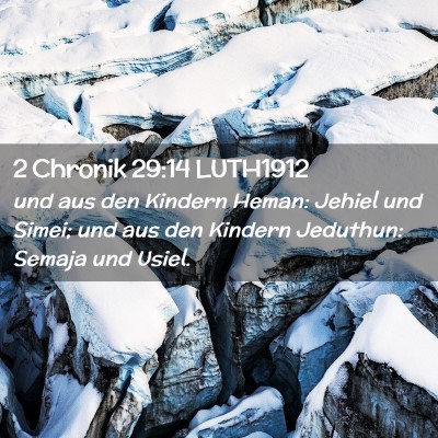 Picture 02 - 2 Chronik 29:14 LUTH1912 - und aus den Kindern Heman: Jehiel und Simei; und - Bible Verse Picture