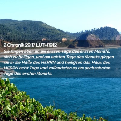 Picture 02 - 2 Chronik 29:17 LUTH1912 - Sie fingen aber an am ersten Tage des ersten - Bible Verse Picture