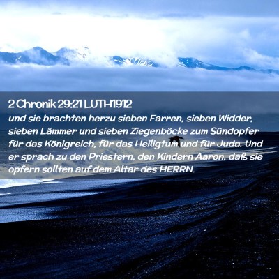 Picture 02 - 2 Chronik 29:21 LUTH1912 - und sie brachten herzu sieben Farren, sieben - Bible Verse Picture