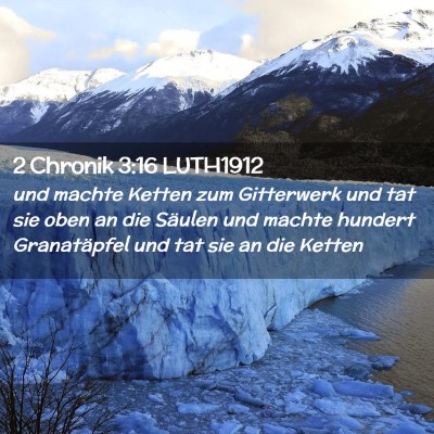 Picture 02 - 2 Chronik 3:16 LUTH1912 - und machte Ketten zum Gitterwerk und tat sie oben - Bible Verse Picture