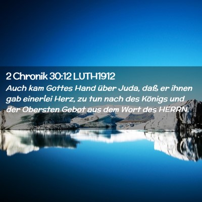 Picture 02 - 2 Chronik 30:12 LUTH1912 - Auch kam Gottes Hand über Juda, daß er ihnen - Bible Verse Picture