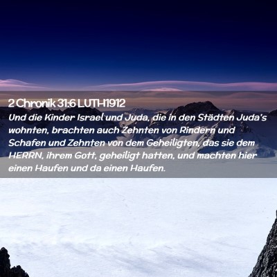 Picture 02 - 2 Chronik 31:6 LUTH1912 - Und die Kinder Israel und Juda, die in den - Bible Verse Picture