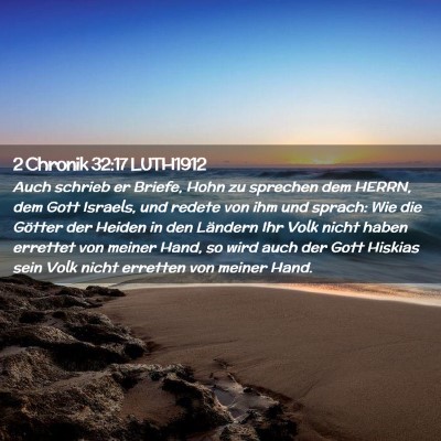 Picture 02 - 2 Chronik 32:17 LUTH1912 - Auch schrieb er Briefe, Hohn zu sprechen dem - Bible Verse Picture