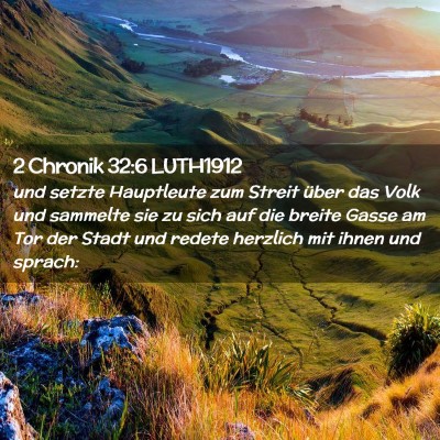 Picture 02 - 2 Chronik 32:6 LUTH1912 - und setzte Hauptleute zum Streit über das Volk - Bible Verse Picture