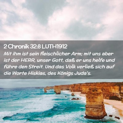 Picture 02 - 2 Chronik 32:8 LUTH1912 - Mit ihm ist sein fleischlicher Arm; mit uns aber - Bible Verse Picture