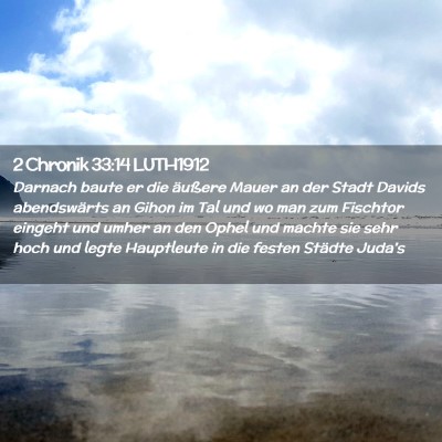 Picture 02 - 2 Chronik 33:14 LUTH1912 - Darnach baute er die äußere Mauer an der Stadt - Bible Verse Picture