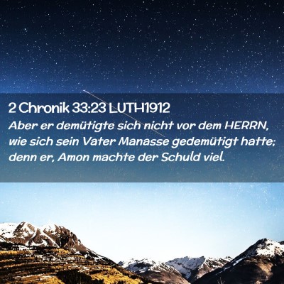 Picture 02 - 2 Chronik 33:23 LUTH1912 - Aber er demütigte sich nicht vor dem HERRN, wie - Bible Verse Picture