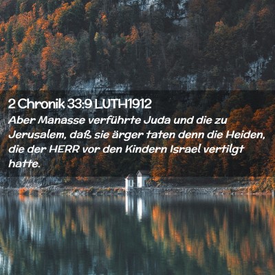 Picture 02 - 2 Chronik 33:9 LUTH1912 - Aber Manasse verführte Juda und die zu - Bible Verse Picture