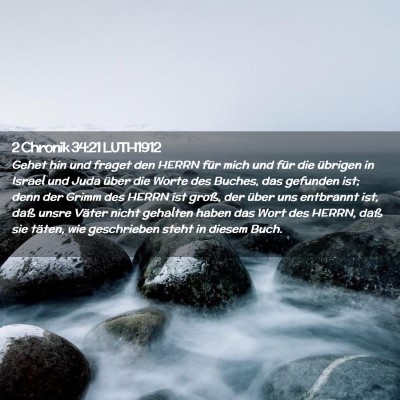 Picture 02 - 2 Chronik 34:21 LUTH1912 - Gehet hin und fraget den HERRN für mich und für - Bible Verse Picture