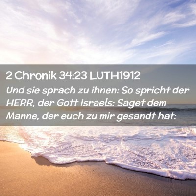 Picture 02 - 2 Chronik 34:23 LUTH1912 - Und sie sprach zu ihnen: So spricht der HERR, der - Bible Verse Picture