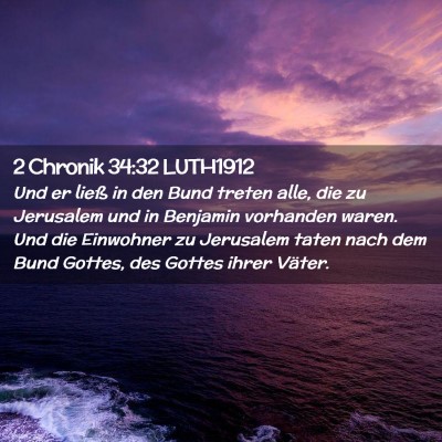 Picture 02 - 2 Chronik 34:32 LUTH1912 - Und er ließ in den Bund treten alle, die zu - Bible Verse Picture