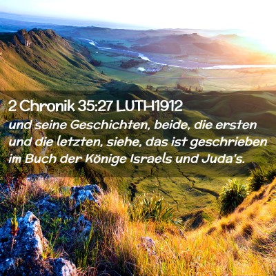Picture 02 - 2 Chronik 35:27 LUTH1912 - und seine Geschichten, beide, die ersten und die - Bible Verse Picture