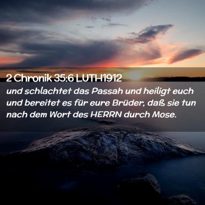 Picture 02 - 2 Chronik 35:6 LUTH1912 - und schlachtet das Passah und heiligt euch und - Bible Verse Picture