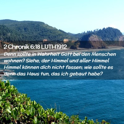 Picture 02 - 2 Chronik 6:18 LUTH1912 - Denn sollte in Wahrheit Gott bei den Menschen - Bible Verse Picture