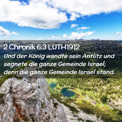Picture 02 - 2 Chronik 6:3 LUTH1912 - Und der König wandte sein Antlitz und segnete - Bible Verse Picture