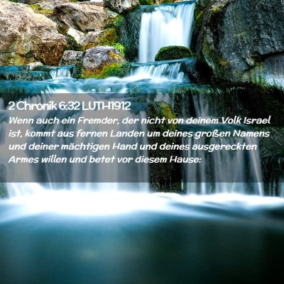 Picture 02 - 2 Chronik 6:32 LUTH1912 - Wenn auch ein Fremder, der nicht von deinem Volk - Bible Verse Picture