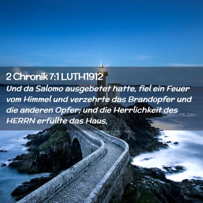 Picture 02 - 2 Chronik 7:1 LUTH1912 - Und da Salomo ausgebetet hatte, fiel ein Feuer - Bible Verse Picture