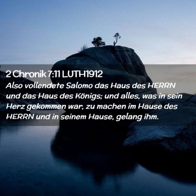 Picture 02 - 2 Chronik 7:11 LUTH1912 - Also vollendete Salomo das Haus des HERRN und das - Bible Verse Picture