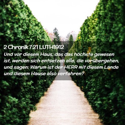 Picture 02 - 2 Chronik 7:21 LUTH1912 - Und vor diesem Haus, das das höchste gewesen - Bible Verse Picture