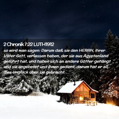 Picture 02 - 2 Chronik 7:22 LUTH1912 - so wird man sagen: Darum daß sie den HERRN, - Bible Verse Picture