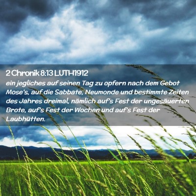 Picture 02 - 2 Chronik 8:13 LUTH1912 - ein jegliches auf seinen Tag zu opfern nach dem - Bible Verse Picture