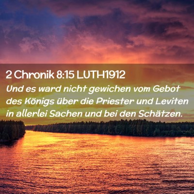 Picture 02 - 2 Chronik 8:15 LUTH1912 - Und es ward nicht gewichen vom Gebot des Königs - Bible Verse Picture