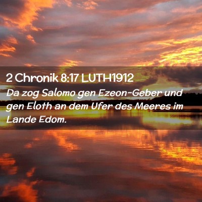 Picture 02 - 2 Chronik 8:17 LUTH1912 - Da zog Salomo gen Ezeon-Geber und gen Eloth an - Bible Verse Picture