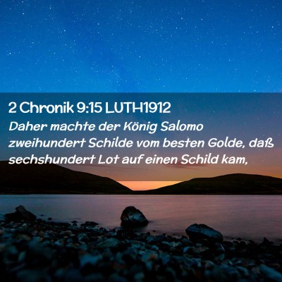 Picture 02 - 2 Chronik 9:15 LUTH1912 - Daher machte der König Salomo zweihundert - Bible Verse Picture