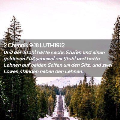 Picture 02 - 2 Chronik 9:18 LUTH1912 - Und der Stuhl hatte sechs Stufen und einen - Bible Verse Picture