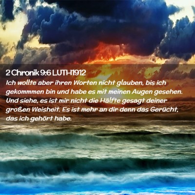 Picture 02 - 2 Chronik 9:6 LUTH1912 - Ich wollte aber ihren Worten nicht glauben, bis - Bible Verse Picture