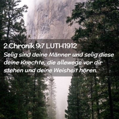 Picture 02 - 2 Chronik 9:7 LUTH1912 - Selig sind deine Männer und selig diese deine - Bible Verse Picture