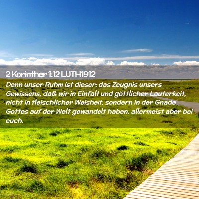 Picture 02 - 2 Korinther 1:12 LUTH1912 - Denn unser Ruhm ist dieser: das Zeugnis unsers - Bible Verse Picture