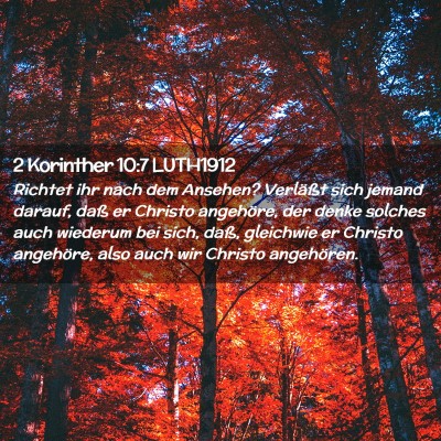 Picture 02 - 2 Korinther 10:7 LUTH1912 - Richtet ihr nach dem Ansehen? Verläßt sich - Bible Verse Picture