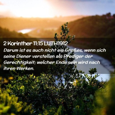 Picture 02 - 2 Korinther 11:15 LUTH1912 - Darum ist es auch nicht ein Großes, wenn sich - Bible Verse Picture